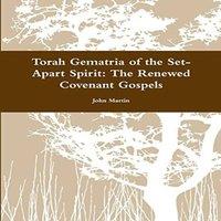 John Martin Torah Gematria of the Set-Apart Spirit: The Renewed Covenant