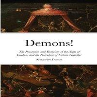 Alexandre Dumas Demons : The Possession & Exorcism of the Nuns of Loudun, and