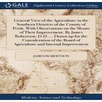 James Robertson General View of the Agriculture in the Southern Districts of the
