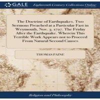 Thomas Paine The Doctrine of Earthquakes. Two Sermons Preached at a Particular