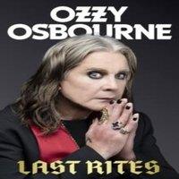 Ozzy Osbourne Last Rites : Never-before-told stories of a legendary life from