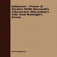 Ben Johnson Johnson - Prose Poetry With Boswell's Character, Macaulay's Life