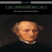 John Stuart Mill On Liberty & Other Essays (with an Introduction by A. D