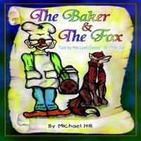 Michael Hill The Baker & The Fox: Told by the Last Cookie - N - The Jar