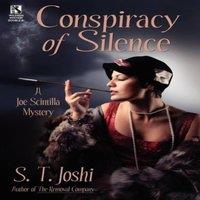 S. T. Joshi Conspiracy of Silence: A Joe Scintilla Mystery / Tragedy at