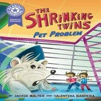 Jackie Walter Reading Champion: Graphics: The Shrinking Twins: Pet Problem