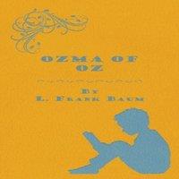 L. Frank Baum Ozma Of Oz - A Record Of Her Adventures With Dorothy Gale Of