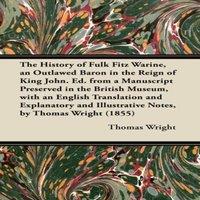 Thomas Wright The History of Fulk Fitz Warine, an Outlawed Baron in the Reign of