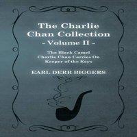 Earl Derr Biggers The Charlie Chan Collection - Volume II. (The Black Camel