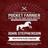 John Stephenson Stephenson's Pocket Farrier or Every one His own Horse Doctor