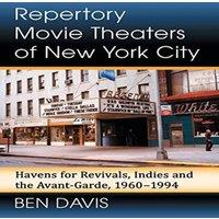 Ben Davis Repertory Movie Theaters of New York City : Havens for Revivals
