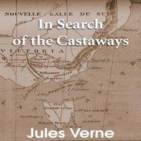 Jules Verne In Search of the Castaways: The Children of Captain Grant
