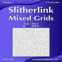 Nick Snels Slitherlink Mixed Grids - Easy to Hard - Volume 1 - 276 Puzzles