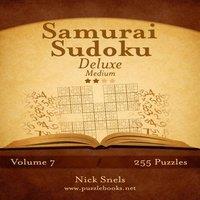 Nick Snels Samurai Sudoku Deluxe - Medium - Volume 7 - 255 Logic Puzzles