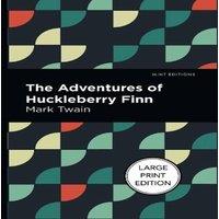 Mark Twain The Adventures of Huckleberry Finn : Large Print Edition Paperback