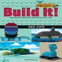 Jennifer Kemmeter Build It Sea Life : Make Supercool Models with Your Favorite