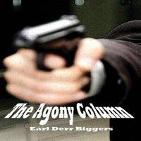 Earl Derr Biggers The Agony Column: A Mystery of Intrigue, Identity, and
