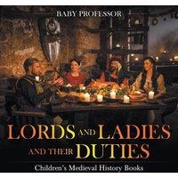 Baby Professor Lords & & Their Duties- Children's Medieval History