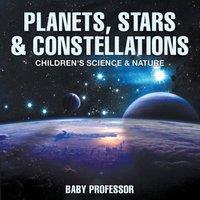 Baby Professor Planets, Stars Constellations - Children's Science Nature