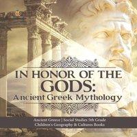 Baby Professor In Honor of the Gods : Ancient Greek Mythology Ancient Greece