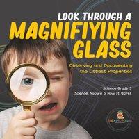 Baby Professor Look Through a Magnifiying Glass : Observing & Documenting the