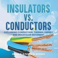 Baby Professor Insulators vs. Conductors Explaining Conduction, Thermal Energy