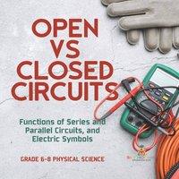Baby Professor Open vs Closed Circuits Functions of Series & Parallel Circuits