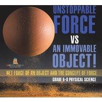Baby Professor Unstoppable Force vs an Immovable Object Net Force of an Object