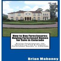 Brian Mahoney How to Buy Foreclosures: Buying Foreclosed Homes for Sale in