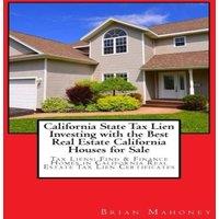 Brian Mahoney California State Tax Lien Investing with the Best Real Estate