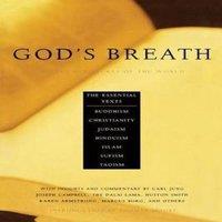 John Miller God's Breath: Sacred Scriptures of the World - The Essential