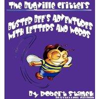 Robert Stanek The Bugville Critters' Adventures with Letters & Words Paperback