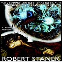 Robert Stanek The Kingdoms & the Elves of the Reaches (Keeper Martin's Tales