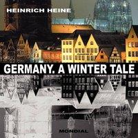 Heinrich Heine Germany. A Winter Tale (Bilingual: Deutschland. Ein
