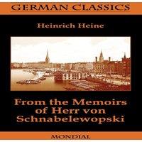 Heinrich Heine From the Memoirs of Herr Von Schnabelewopski (German Classics) N/A
