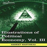 Harriet Martineau Illustrations of Political Economy, Vol. III (in 9 Volumes)