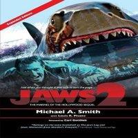 Michael A. Smith Jaws 2: The Making of the Hollywood Sequel: Updated & Expanded