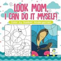 Educando Kids Look Mom, I Can Do It Myself Color by Number Kindergarten
