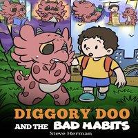 Steve Herman Diggory Doo & the Bad Habits: A Dragon's Story About Breaking in White