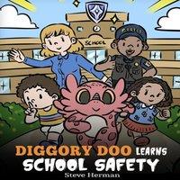 Steve Herman Diggory Doo Learns School Safety: A Dragon's Story about Lockdown in White
