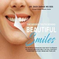 TBD The Hidden Truth Behind Beautiful Smiles: The secrets to enhancing