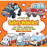 Left Brain Kids Safety Vehicles Fire Trucks, Ambulances, Police Cars & More for