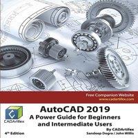 John Willis AutoCAD 2019: A Power Guide for Beginners & Intermediate Users