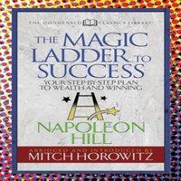 Napoleon Hill The Magic Ladder to Success (Condensed Classics) :