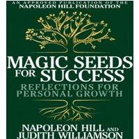 Napoleon Hill Magic Seeds for Success : Reflections for Personal Growth