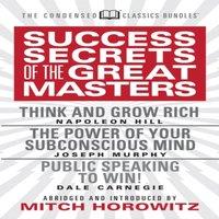 Napoleon Hill Success Secrets of the Great Masters (Condensed Classics) : Think