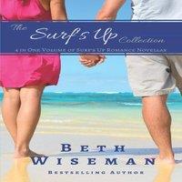 Beth Wiseman The Surf's Up Collection (4 in One Volume of Surf's Up Romance