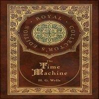 H. G. Wells The Time Machine (Royal Collector's Edition) (Case Laminate