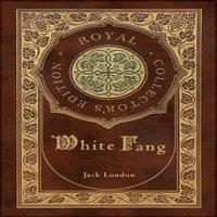 Jack London White Fang (Royal Collector's Edition) (Case Laminate Hardcover