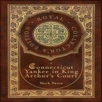 Mark Twain A Connecticut Yankee in King Arthur's Court (Royal Collector's